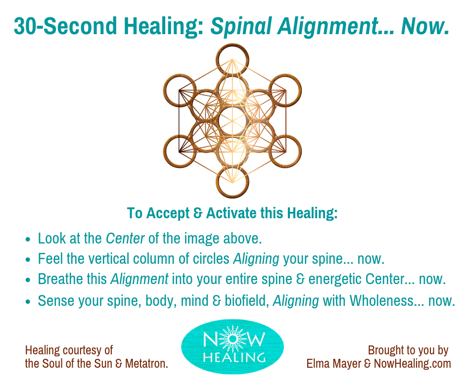 30-Second Healing - Spinal Alignment - Now Healing with Elma Mayer